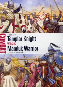Campbell, D.: Templar Knight vs Mamluk Warrior 1218-1250 