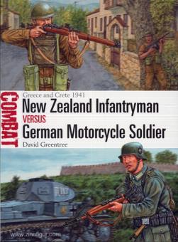 Greentree, D./Hook, A. (Ilustr.): New Zealand Infantryman vs German Motorcycle Soldier. Greece and Crete 1941 