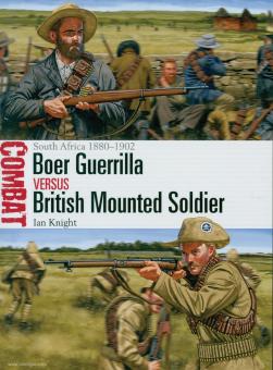 Knight, I./Shumate, (Illustr.): Boer Guerilla vs British Mounted Soldier. South Africa 1880-1902 