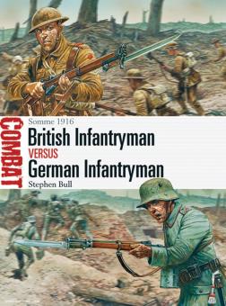 Bull, S./Dennis, P. (Illustr.): British Infantryman vs German Infantryman. Somme 1916 