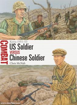 McNab/Chris/Hook, Adam (Illustr.): US Soldier vs Chinese Soldier. Korea 1951-1953 
