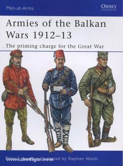 Jowett, P. S./Walsh, S. (Illustr.): Armies of the Balkan Wars 1912-13 