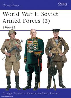 Thomas, N./Pavlovic, D. (Illustr.): World War II Soviet Armed Forces. Teil 3: 1944-45 