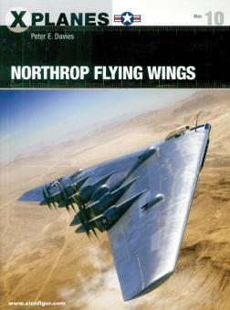 Davies, Peter E./Tooby, Adam (Illustr.): Northrop Flying Wings 