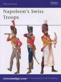 Greentree, D./Campbell, D./Embleton, G. (Illustr.)/Embleton, S. (Illustr.): Napoleon's Swiss Troops 
