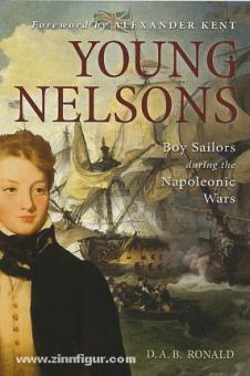 Ronald, D. A. B.: Young Nelsons. Boy Sailors during the Napoleonic Wars 