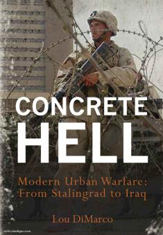 DiMarco, L.: Concrete Hell. Modern Urban Warfare: From Stalingrad to Iraq 