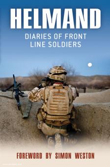 Helmand. Diaries of Frontline Soldiers 