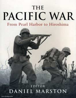 Marston, D. (Hrsg.): The Pacific War. From Pearl Harbor to Hiroshima 