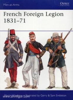 Windrow, M./Embleton, G. (Illustr.): French Foreign Legion 1831-71 