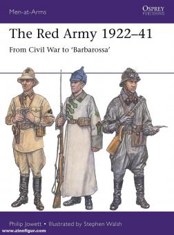 Jowett, Philipp/Walsh, Steve (Illustr.): The Red Army 1922-41. From Civil War to "Barbarossa" 