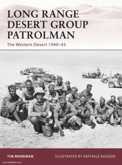 Moreman, T./Ruggeri, R. (Illustr.): Long Range Desert Group Patrolman. The Western Desert 1940-1943 