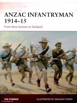 Sumner, I./Turner, G. (Illustr.): ANZAC Infantryman 1914-15. From New Guinea to Gallipoli 