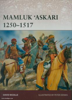 Nicolle, D./Dennis, P. (Illustr.): Mamluk Askar 1250-1517 