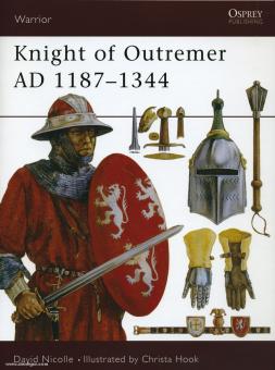 Nicolle, D./Hook, C. (Illustr.): Knight of Outremer AD 1187-1344 
