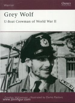 Williamson, G./Pavlovic, D. (Illustr.) : Grey Wolf. L'équipage du sous-marin de la Seconde Guerre mondiale 