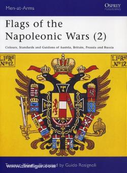 Wise, T./Rosignoli, G. (Illustr.): Flags of the Napoleonic Wars. Teil 2: Colours, Standards and Guidons of Austria, Britain, Prussia and Russia 