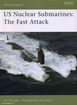 Christley, J./Bryan, T. (Illustr.): US Nuclear Submarines. The Fast-Attack 
