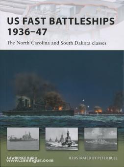 Burr, L./Bull, P. (Illustr.): US Fast Battleships 1936-47. The "North Carolina" and "South Dakota" classes 