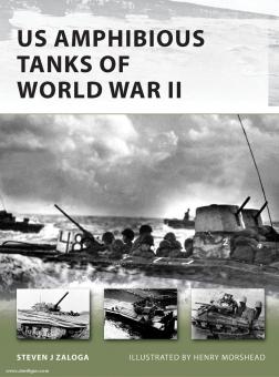 Zaloga, S. J./Morshead, H. (Illustr.): US amphibious Tanks of World War II 