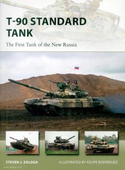 Zaloga, Steve J./Rodríguez, Felipe (Illustr.): T-90 Standard Tank. The First Tank of the New Russia 