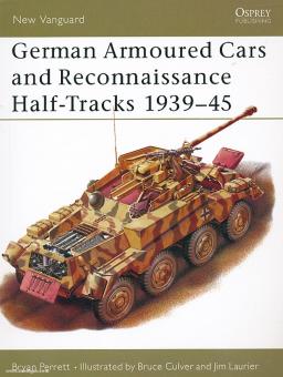 Perrett, B./Culver, B. (Illustr.): German Armoured Cars and Reconnaissance Half Tracks 1939-45 