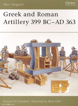 Campbell, D. B./Delf, B.: Greek and Roman Artillery 399 BC-AD 363 