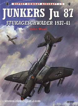 Weal, J./Chappell, M. (Illustr.): Junkers Ju 87 Stukageschwader 1937-41 