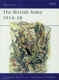 Fosten, D. S. V./Marrion, R. J./Embleton, G. (Illustr.): The British Army 1914-1918 