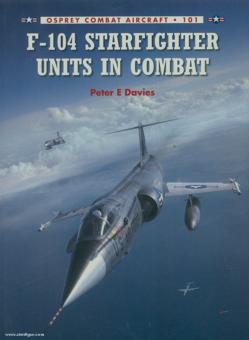 Davies, P./Ugloini, R. (Illustr.): F-104 Starfighter Units in Combat 
