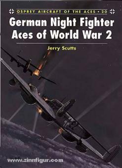 Scutts, J./Weal, J. (Illustr.): German Night Fighter Aces of World War II 