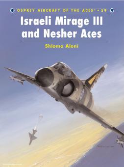 Aloni, S./Styling, M. (Illiustr.): Israeli Mirage III and Nesher Aces 