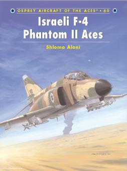 Aloni, S./Laurier, J. (Illustr.): Israeli F-4 Phantom II Aces 