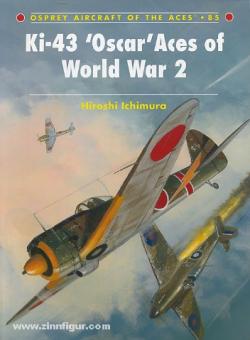 Ichimura, H./Laurier, J. (Illustr.): Ki-43 Oscar Aces of World War 2 
