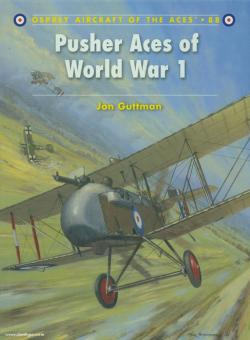 Guttman, J./Dempsey, H. (Illustr.): Pusher Aces of World War I 