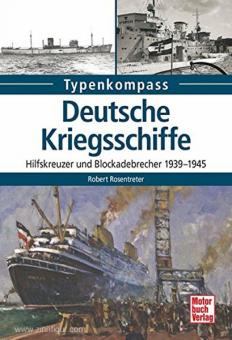 Rosentreter, R.: Typenkompass. Deutsche Kriegsschiffe. Hilfskreuzer und Blockadebrecher 1939-1945 