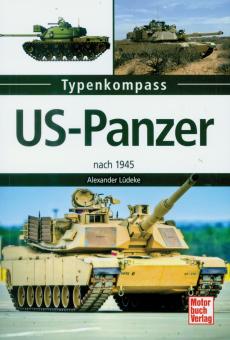 Lüdeke, Alexander: Typenkompass. US-Panzer nach 1945 