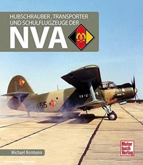 Normann, Michael: Hubschrauber, Transporter und Schulflugzeuge der NVA 