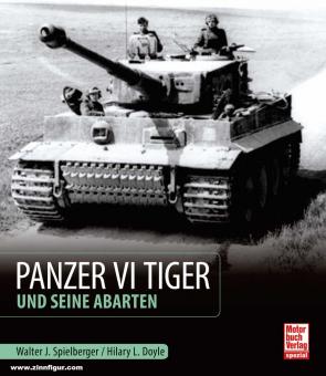 Spielberger, Walter J./Doyle, Hilary Louis: Panzer VI Tiger und seine Abarten 