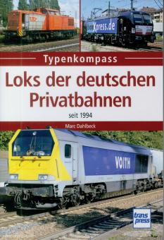 Dahlbeck, M.: Typenkompass. Loks der deutschen Privatbahnen seit 1994 