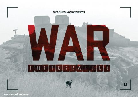 Kozitsyn, Vyacheslav: War Photographer 1.1 
