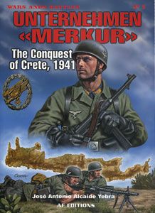 Yebra, J. A. A.: Unternehmen "Merkur". The Conquest of Crete, 1941 