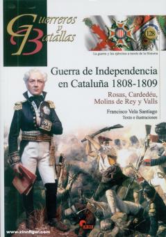 Santiago, Francisco Vela: Guerra de Independencia en Cataluna 1808-1809. Rosas, Cardedeu, Molins de Rey y Valls 