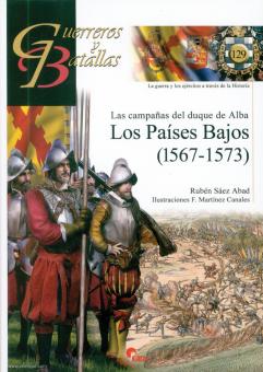 Abad, Rubén Sáez/Canales, F. Martínez: Las campanas del duque de Alba. Los Países Bajos (1567-1573) 