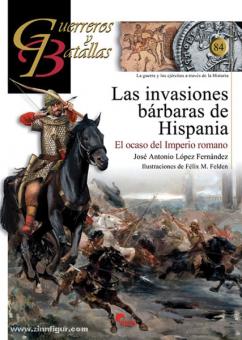 Fernández, J. A. L./Felden, F. M.: Las Invasiones Barbaras de Hispania 