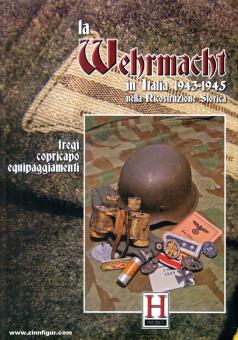 La Wehrmacht in Italia 1943-1945 nella ricostruzione storica. Band 2: Fregi - copricapo - equipaggiamenti 