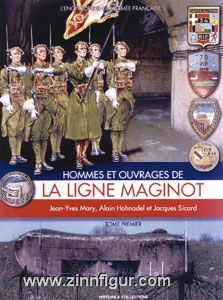 Mary, J.-Y./Hohnadel, A./Sicard, J.: La Ligne Maginot. Band 1 