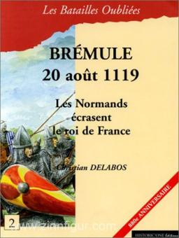 Delabos, C.: La Bataille de Brémule. 20 août 1119 