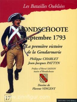 Charlet, P./Pattyn, J.-J.: Hondschoote Septembre 1793. La première victoire de la Gendarmerie 
