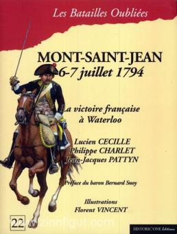 Cecille, L./Charlet, P./Pattyn, J.-J.: Mont-Saint-Jean 6-7 juillet 1794. La victoire francaise a Waterloo 